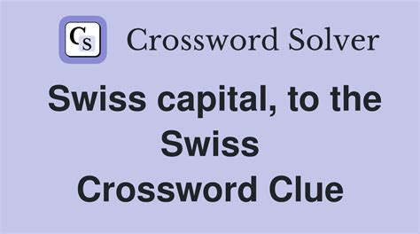 swiss capital crossword answer.